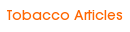 Tobacco Articles