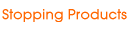 Stopping Products